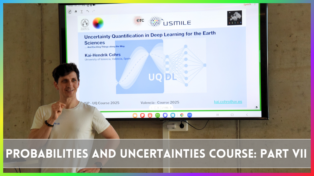 Session 7 - Uncertainty Quantification in Deep Learning for Earth Sciences (Part III)
